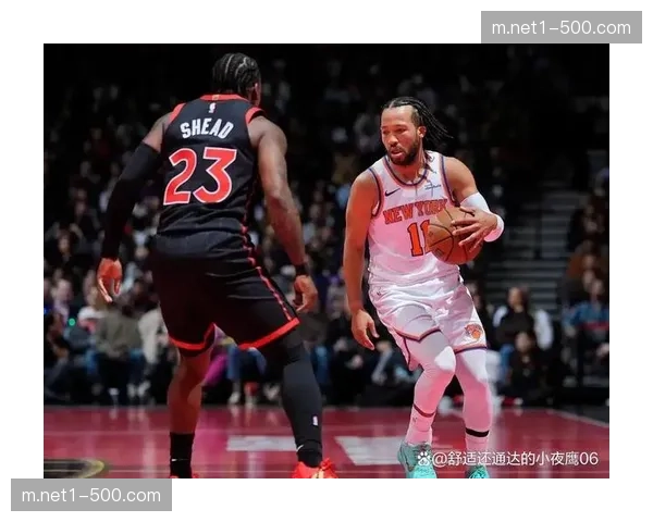 尼克斯限制猛龙命中率至42% 防守强度持续整场